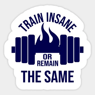 Train insane Sticker